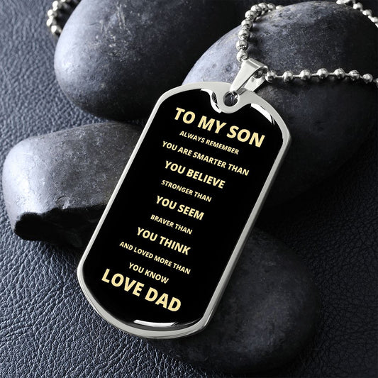 TO MY SON ALWYAYS REMEMBER DOG TAG